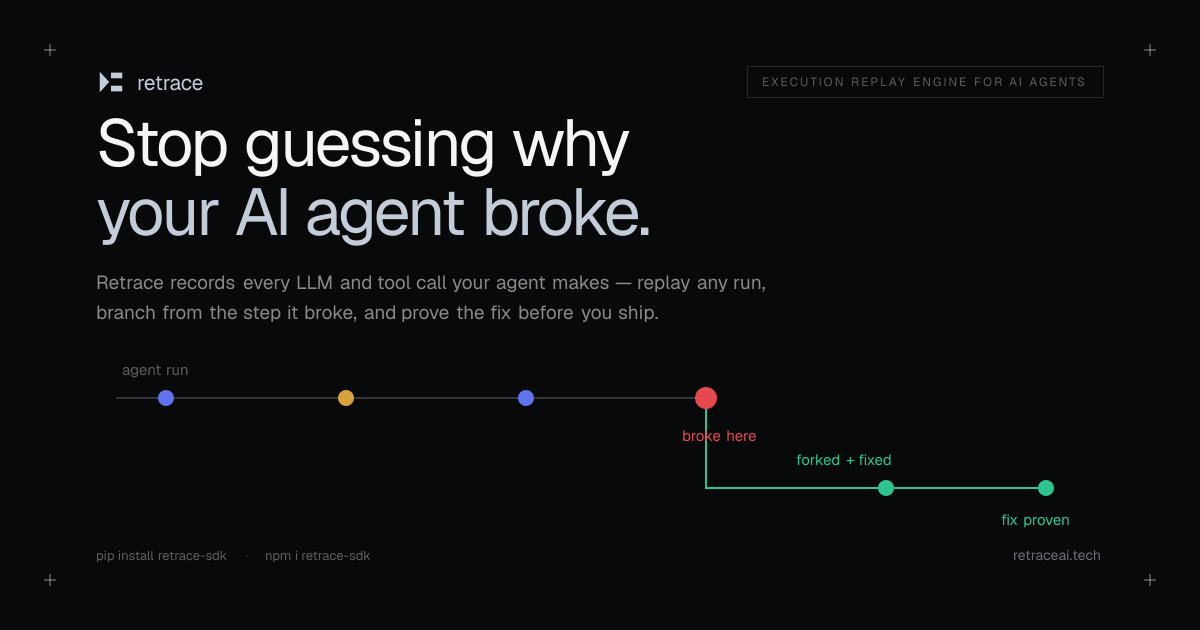 Retrace: graba ejecuciones de agentes IA para reproducirlas y probar soluciones